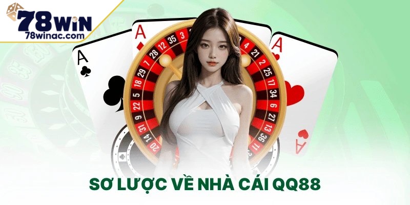 Giới thiệu đôi nét về sân cược đẳng cấp QQ88