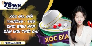 Xóc Đĩa Đổi Thưởng - Trò Chơi Siêu Hấp Dẫn Mọi Thời Đại